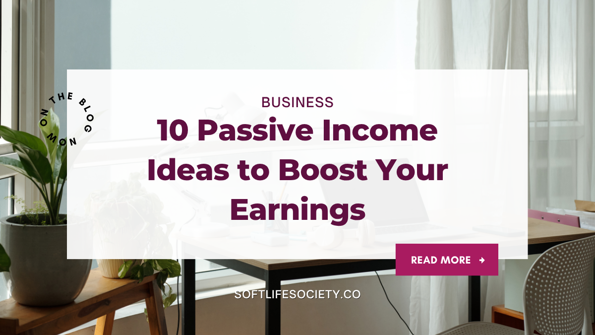 10 Passive Income Ideas to Boost Your Earnings